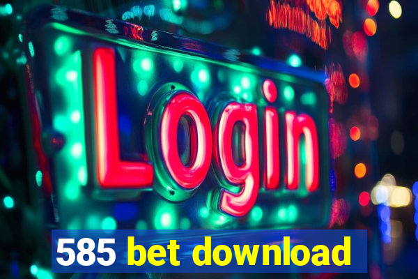 585 bet download